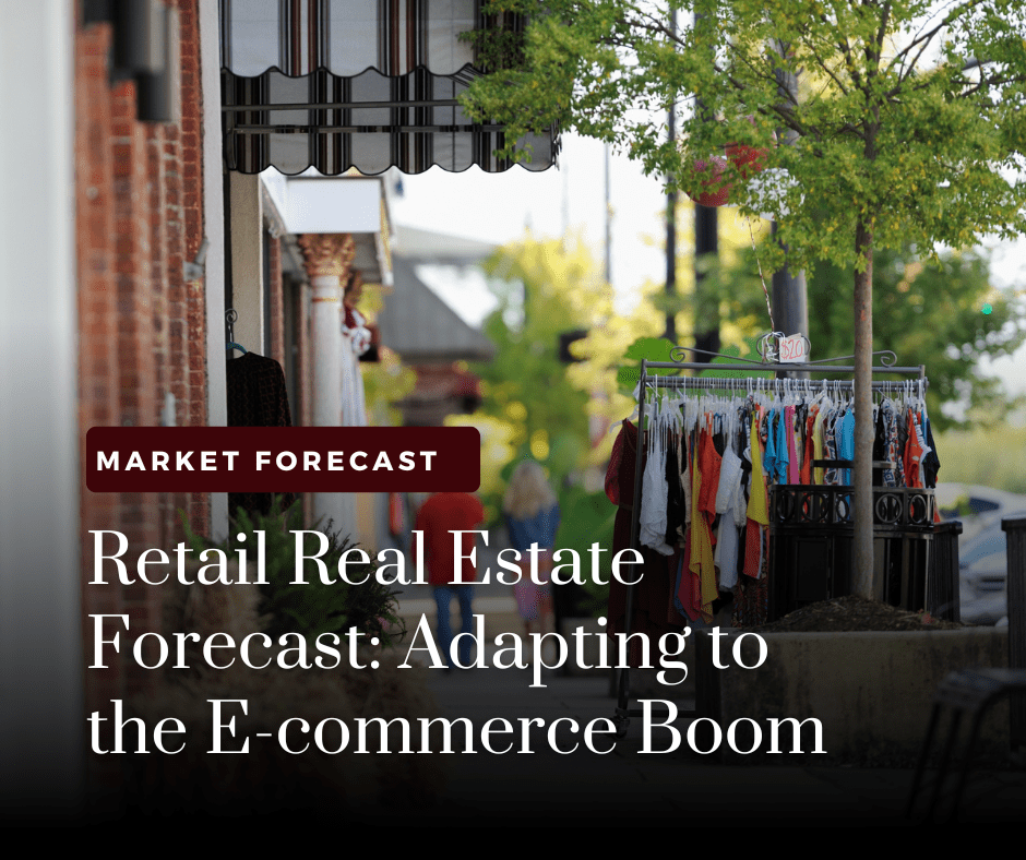 Retail Real Estate Forecast: Adapting to the E-commerce Boom